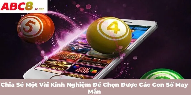 Chia sẻ một vài kinh nghiệm để chọn được các con số may mắn