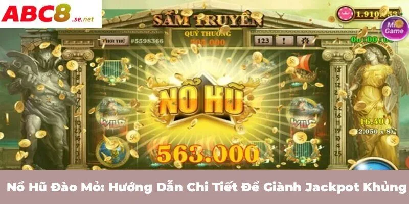 Nổ Hũ Đào Mỏ: Hướng dẫn chi tiết để giành jackpot khủng